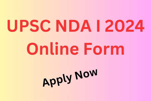 UPSC NDA I 2024 Online Form