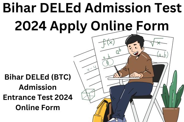 Bihar DELEd Admission Test 2024 Apply Online Form